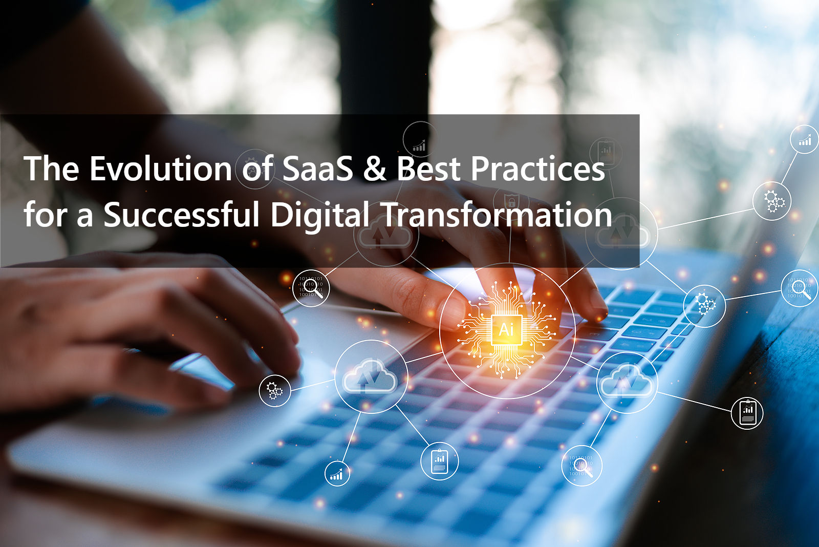 2022-01-w3-The_Evolution_of_SaaS_Best_Practices_for_a_Successful_Digital_Transformation