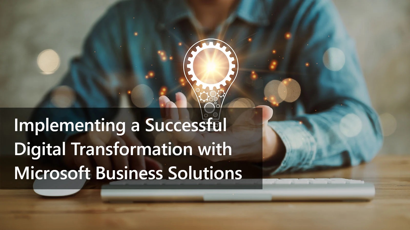 2022-01-w4-Implementing_a_Successful_Digital_Transformation_with_Microsoft_Business_Solutions-1