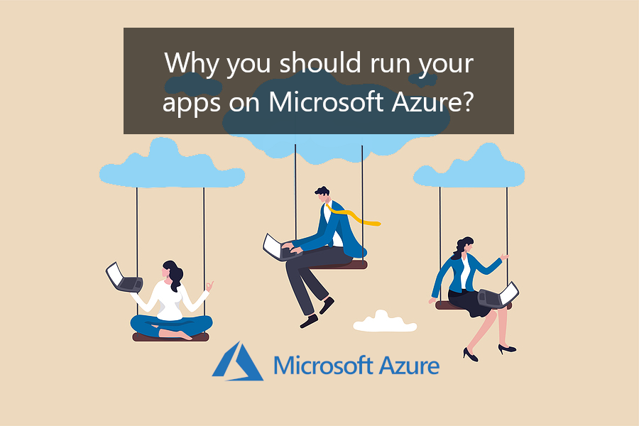 2022-05-w1-Why_You_Should_Run_Your_Apps_on_Microsoft_Azure_Cloud_Services_751600