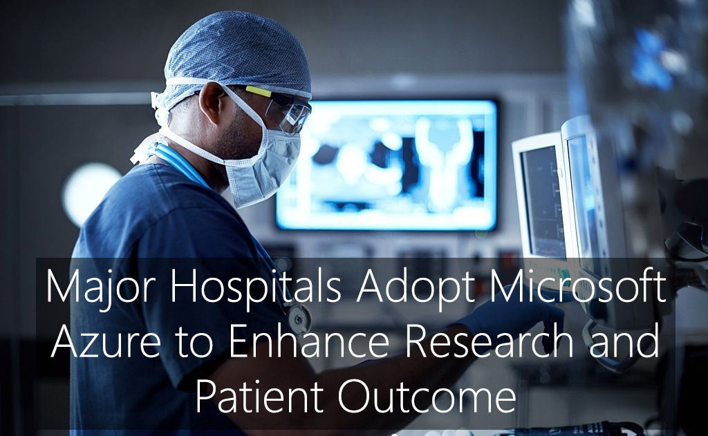 TMC-BLOG-major-hospitals-adopt-microsoft-azure-to-enhance-research-and-patient-outcome