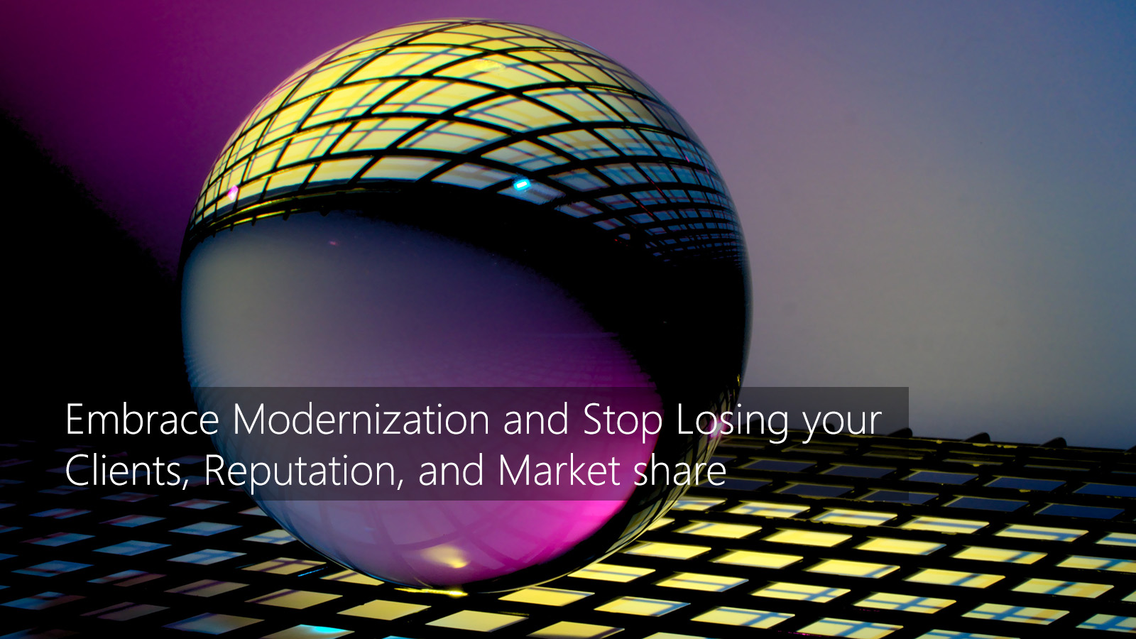 TMC-blog-embrace-modernization-and-stop-losing-your-clients-reputation-market-share