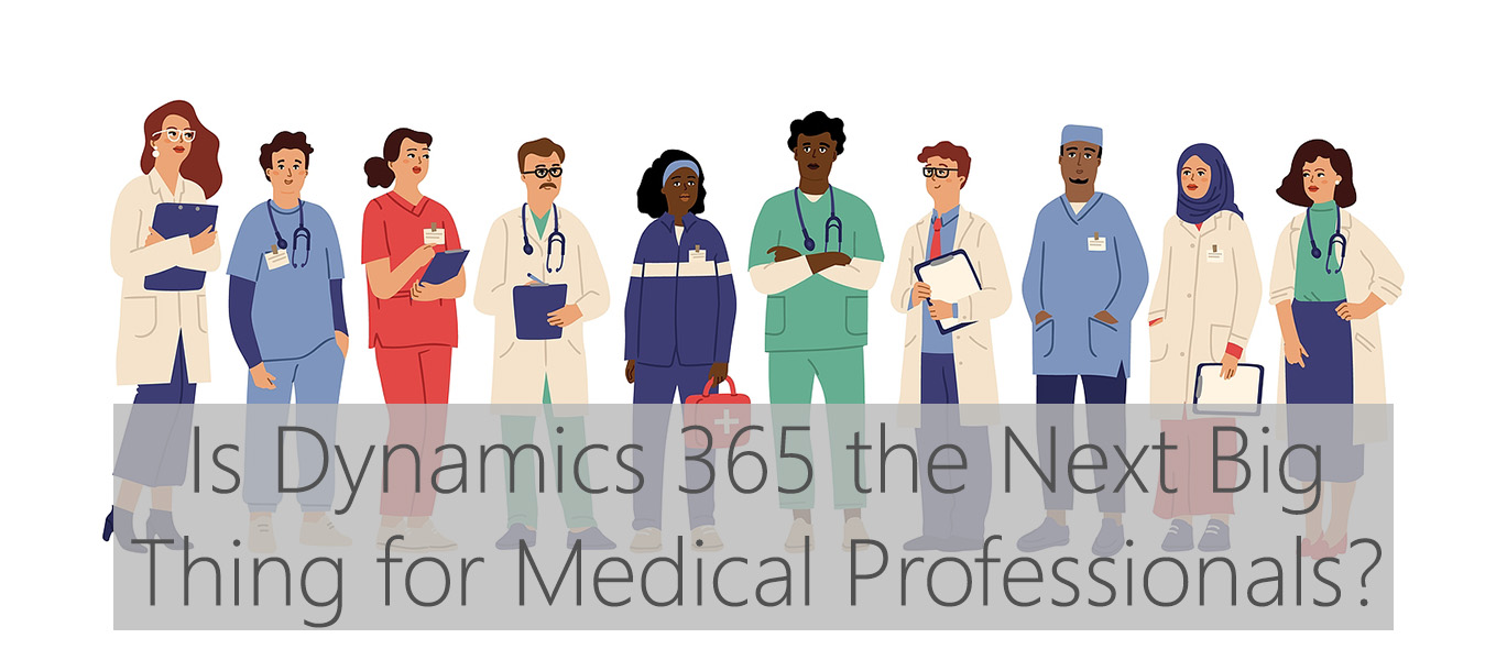 TMC-blog-is-microsoft-dynamics-365-the-next-big-thing-for-medical-professionals