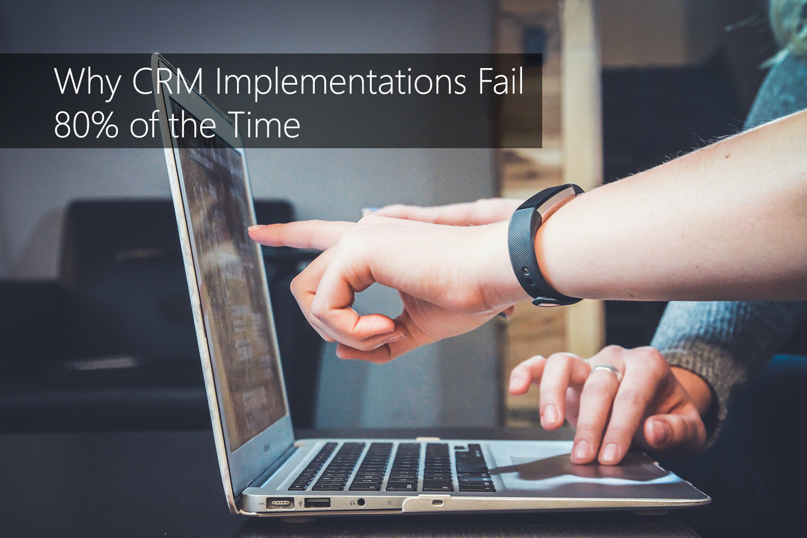 TMC-blog-why-crm-implementations-fail-80-of-the-time