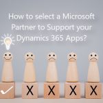 How to Select a Microsoft Partner to Support Your Dynamics 365 Apps