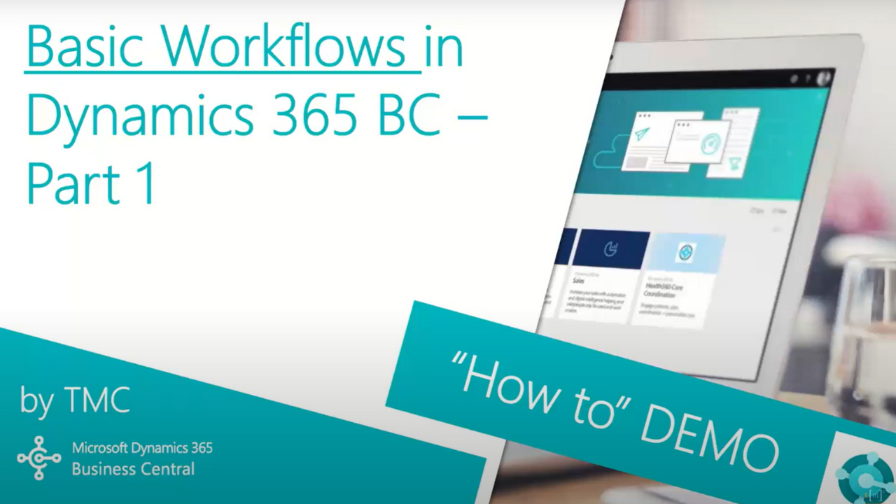 Dynamics 365 Business Central - Basic Workflows Part 1