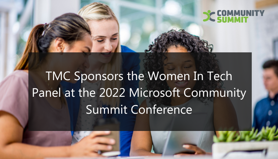 TMC Sponsors the Women In Tech Panel at the 2022 Microsoft Community Summit Conference