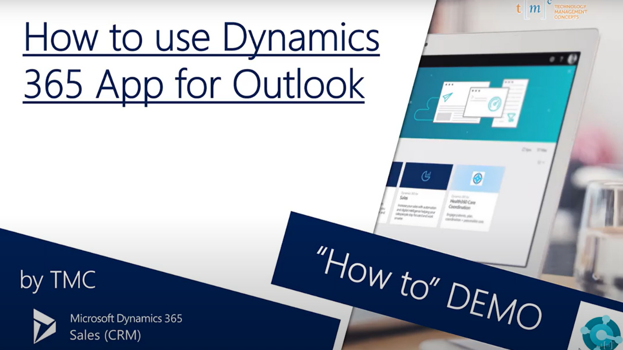 Dynamics 365 Sales (CRM) – How to Access & Use the Dynamics 365 App for Outlook
