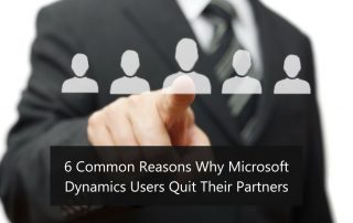 6 Common Reasons Why Microsoft Dynamics Users Quit Their Partners