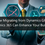 How Migrating from Dynamics GP to Dynamics 365 Can Enhance Your Business