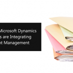 5 Reasons Microsoft Dynamics 365 Users are Integrating Document Management