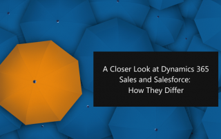 A Closer Look at Dynamics 365 Sales and Salesforce: How They Differ