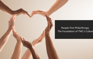 People-First Philanthropy: The Foundation of TMC Culture
