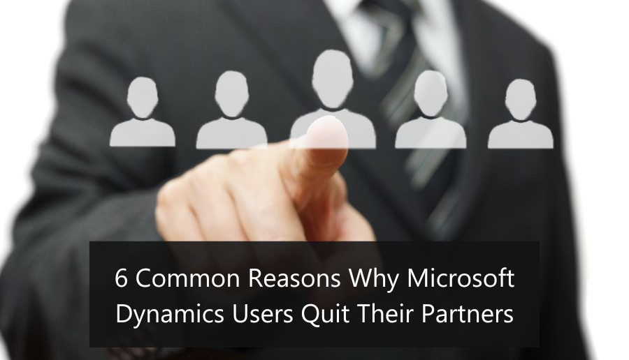 Reasons why dynamics users are quitting their partners