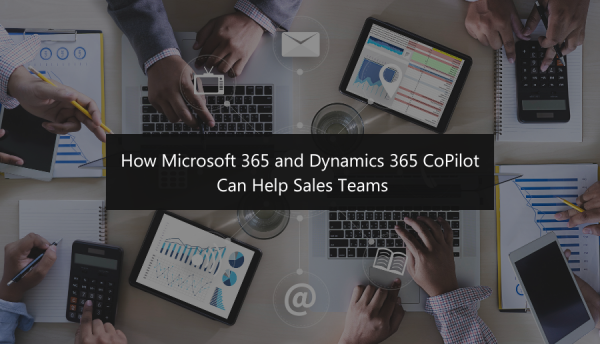 How Microsoft 365 CoPilot Can Help Sales Teams