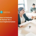 10 Key Questions to Evaluate Your Microsoft Partner for a Business Central Implementation