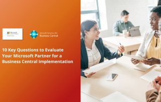 10 Key Questions to Evaluate Your Microsoft Partner for a Business Central Implementation