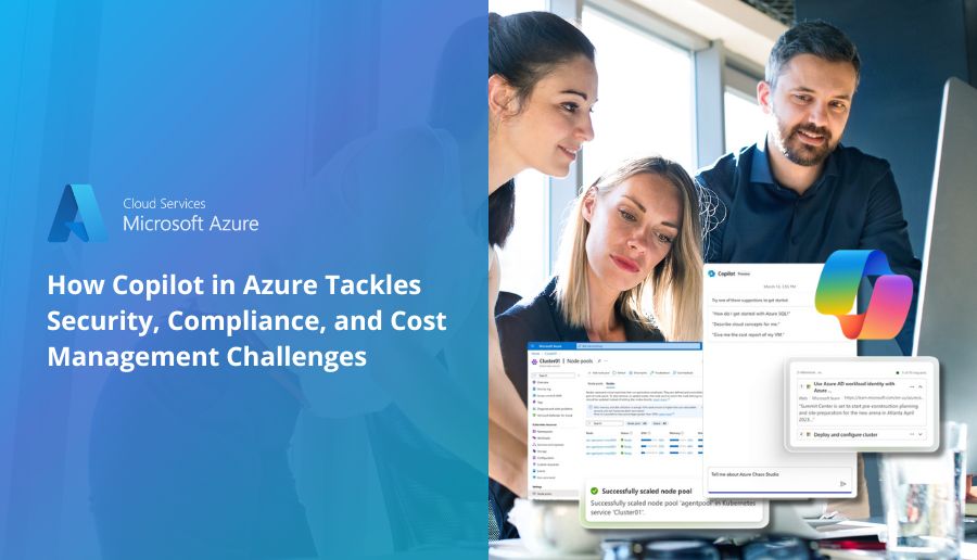 How Copilot in Azure Tackles Security, Compliance, and Cost Management Challenges Search for: