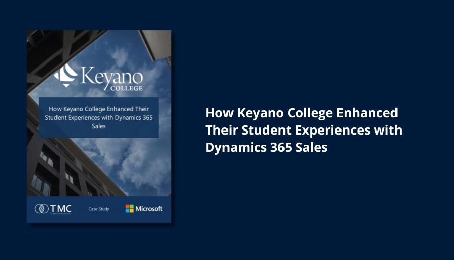 How Keyano College Enhanced Their Student Experiences with Dynamics 365 Sales