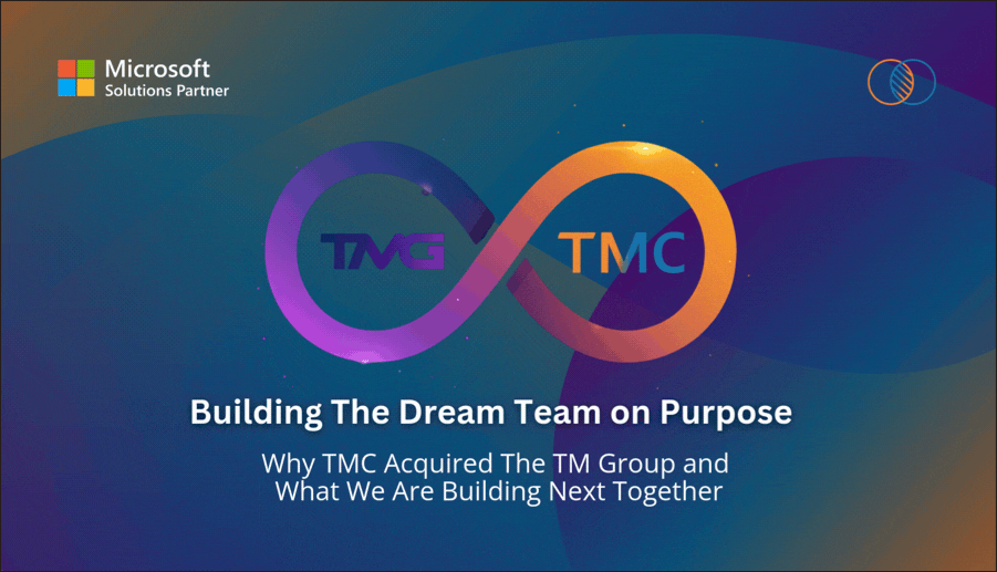 Building the Dream Team on Purpose : Why TMC Acquired The TM Group and ...